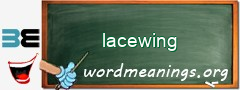 WordMeaning blackboard for lacewing